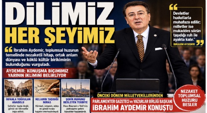 Aydemir: Dilimiz her şeyimiz