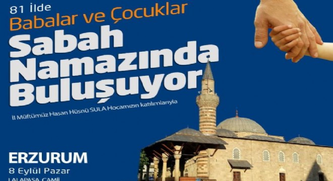 Babalar ve çocuklar namazda buluşacak