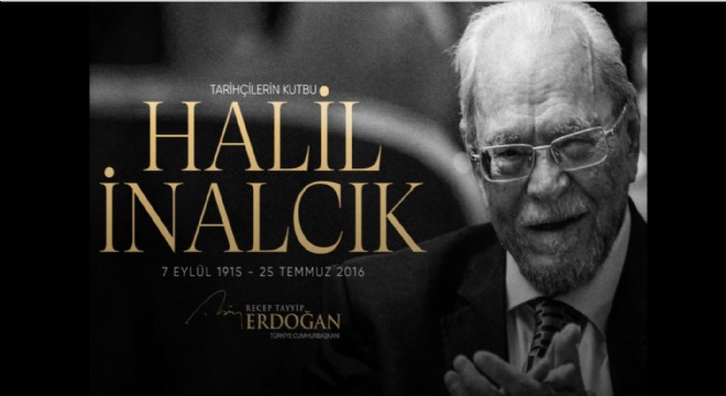 Erdoğan, Halil İnalcık’ı andı
