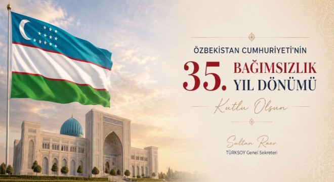 Özbekistan Cumhuriyeti 35’inci gurur yılında