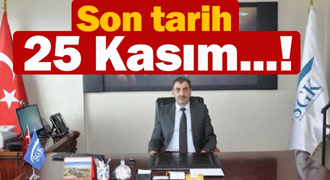Son tarih 25 Kasım...!