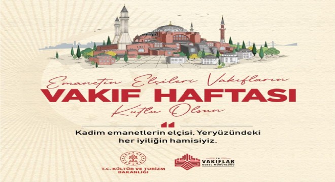 Vakıflar Haftası başladı