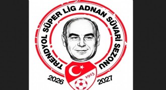 2026-2027 Süper Lig sezonuna Adnan Süvari ismi verildi
