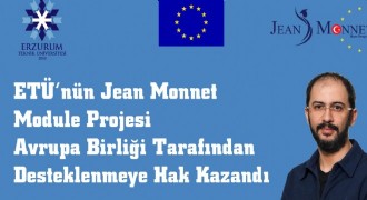 ETÜ’nün Jean Monnet Module Projesine AB desteği